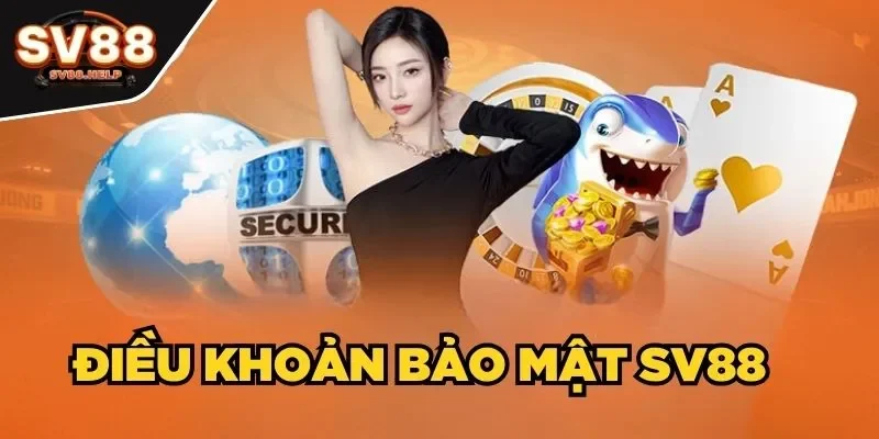 Điều khoản bảo mật SV88