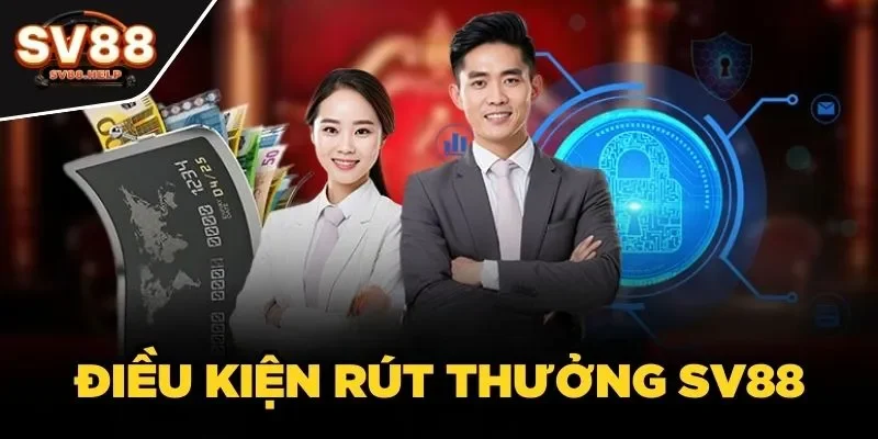 Điều kiện rút thưởng SV88