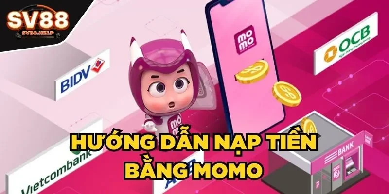 Hướng dẫn nạp tiền bằng Momo