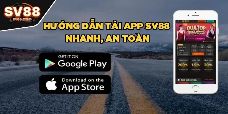 Hướng dẫn tải app SV88 nhanh, an toàn