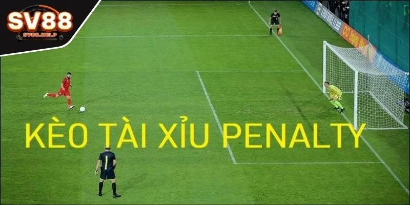 Kèo OU penalty tính cho các quả đá phạt trong và cuối trận