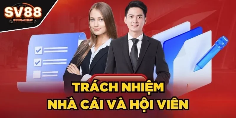 Trách nhiệm nhà cái và hội viên